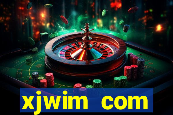 xjwim com plataforma login